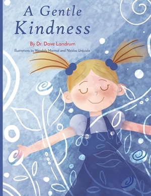 A Gentle Kindness by David Landrum