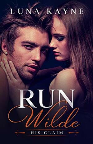 Run Wilde: His Ward by Luna Kayne