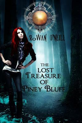 Lost Treasure of Piney Bluff by Rowan O'Neill