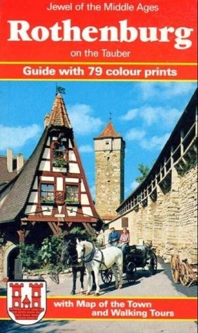 Rothenburg on the Tauber by Willi Sauer, Wolfgang Kootz