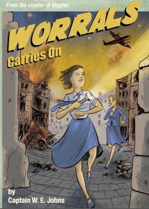 Worrals Carries On by W.E. Johns