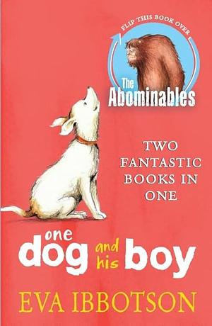 The Abominables/One Dog and His Boy by Eva Ibbotson