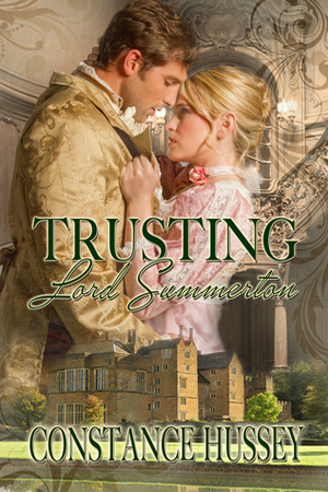 Trusting Lord Summerton by Constance Hussey