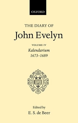 The Diary of John Evelyn: Volume 4 by John Evelyn