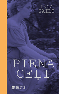 Piena ceļi by Inga Gaile