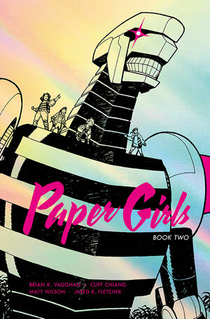 Paper Girls: Book Two by Brian K. Vaughan