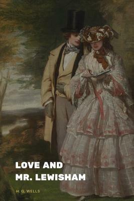 Love and Mr. Lewisham by H.G. Wells