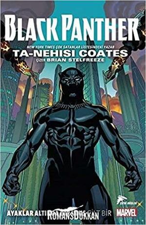 Black Panther Cilt 1: Ayaklar Altında Bir Ulus by Ta-Nehisi Coates