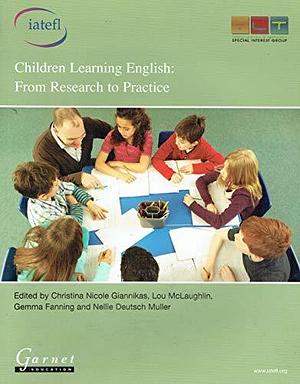 Children Learning English: From Research to Practice by Nellie Deutsch Muller, Christina Nicole Giannikas, Lou McLaughlin, Gemma Fanning