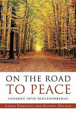 On the Road to Peace by Andrea Nelson, Linda Edmunds