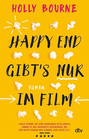 Happy End gibt's nur im Film by Holly Bourne