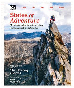 States of Adventure: Stories about Finding Yourself by Getting Lost by Fitz Cahall