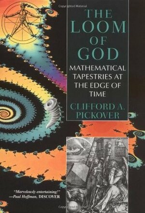 The Loom Of God by Clifford A. Pickover