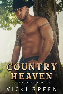 Country Heaven (Country Love #1) by Vicki Green