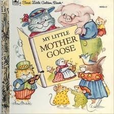 My Little Mother Goose (First Little Golden Book) by Amye Rosenberg