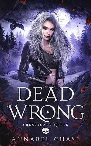 Dead Wrong by Annabel Chase