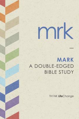 Mark: A Double-Edged Bible Study by 