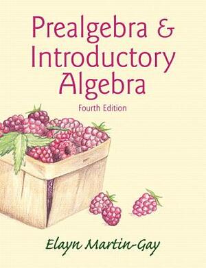 Prealgebra & Introductory Algebra (Hardcover) by Elayn Martin-Gay