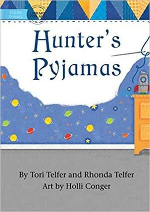 Hunter's Pyjamas by Tori Telfer, Rhonda Telfer, Holli Conger