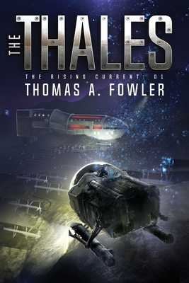 The Thales: The Rising Current: 01 by Thomas a. Fowler