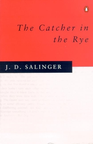 The Catcher in the Rye by J.D. Salinger