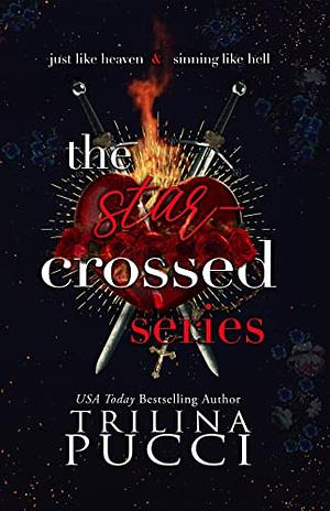 The Star-Crossed Series by Trilina Pucci