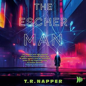 The Escher Man by T.R. Napper