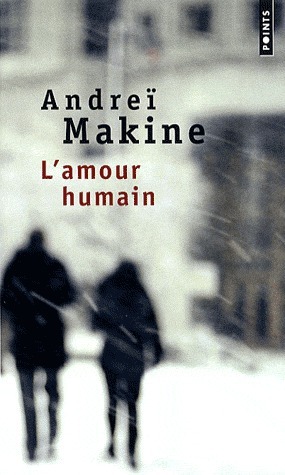 L'Amour humain by Andreï Makine