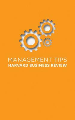 Management Tips: From Harvard Business Review by Harvard Business Review