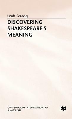 Discovering Shakespeare's Meaning by Leah Scragg