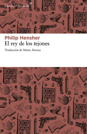 El rey de los tejones by Philip Hensher