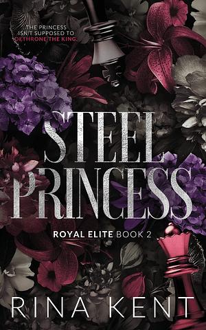 Steel Princess: Special Edition Print by Rina Kent