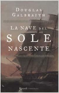 La nave del sole nascente by Douglas Galbraith