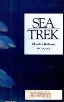 Sea Trek by Martha Holmes