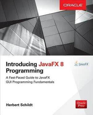 Introducing Javafx 8 Programming by Herbert Schildt