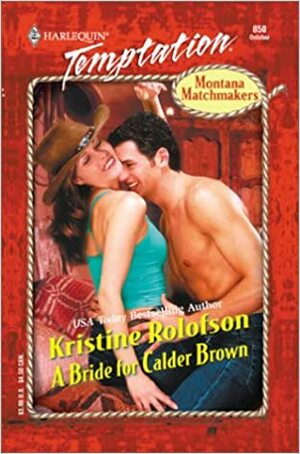 A Bride for Calder Brown by Kristine Rolofson
