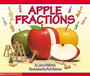 Apple Fractions by Rob Bolster, Jerry Pallotta