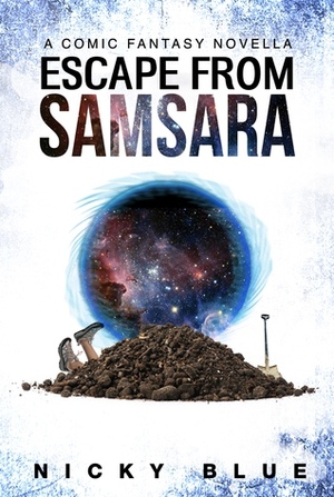 Escape From Samsara by Nicky Blue