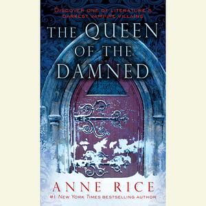 The Queen of the Damned by Anne Rice