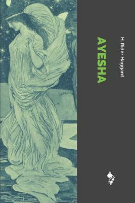 Ayesha by H. Rider Haggard