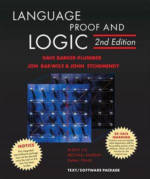 Language, Proof and Logic, 2nd Edition by John Etchemendy, Jon Barwise, Jon Barwise, Dave Barker-Plummer