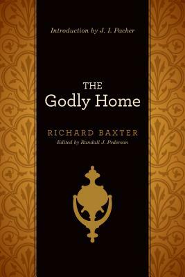 The Godly Home by Richard Baxter