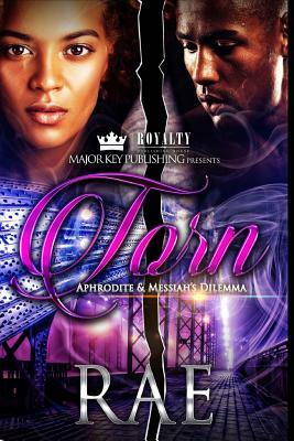 Torn: Aphrodite & Messiah's Dilemma by Rae