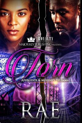 Torn: Aphrodite & Messiah's Dilemma by Rae