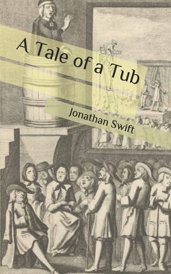 A Tale of a Tub by Jonathan Swift