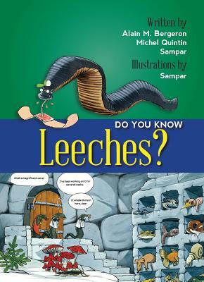 Do You Know Leeches? by Alain Bergeron, Michel Quitin