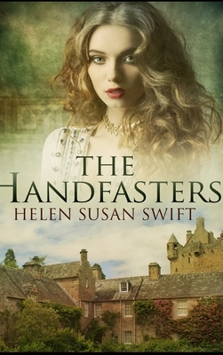 The Handfasters by Helen Susan Swift