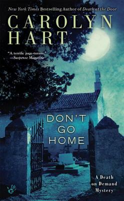 Don't Go Home by Carolyn G. Hart