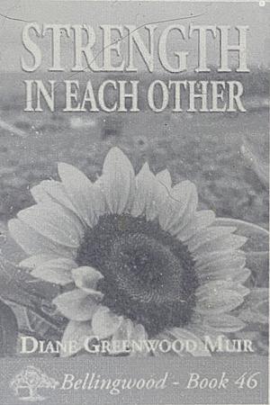 Strength in Each Other by Diane Greenwood Muir