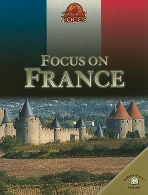 Focus on France by Celia Tidmarsh